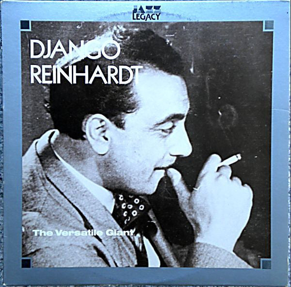 Master Release: The Versatile Giant by Django Reinhardt