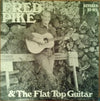 Fred Pike - Fred Pike And The Flat Top Guitar (Vinyl, LP) Very Good Plus (VG+) / Very Good Plus (VG+)