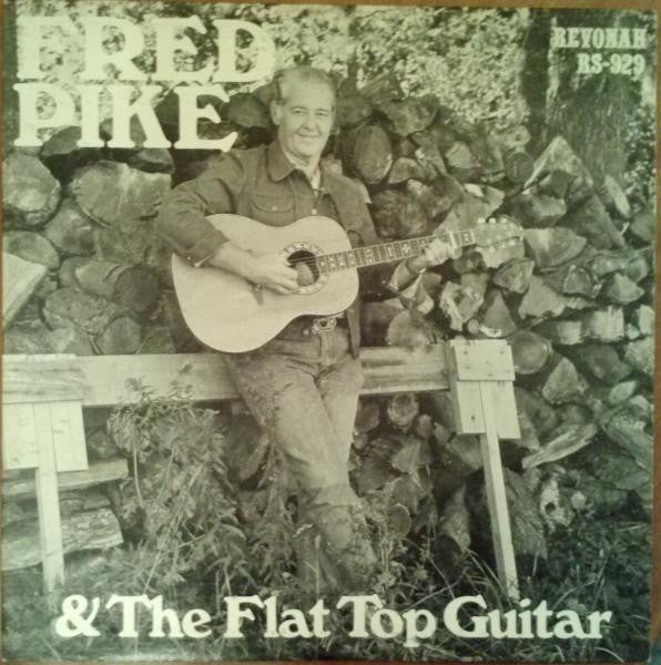 Fred Pike And The Flat Top Guitar
