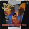Blue Rondo À La Turk - Chewing The Fat (Vinyl, LP, Album, Stereo) Very Good Plus (VG+) / Very Good Plus (VG+)