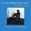 George Kerr - If This World Were Mine (Vinyl, LP, Album, Stereo) Very Good (VG) / Very Good (VG)
