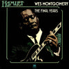 Wes Montgomery - The Final Years (Vinyl, LP, Compilation) Very Good (VG) / Very Good (VG)