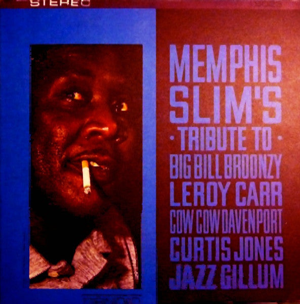 Master Release: Memphis Slim's Tribute To Big Bill Broonzy, Leroy Carr, Cow Cow Davenport, Curtis Jones, Jazz Gillum by Memphis Slim