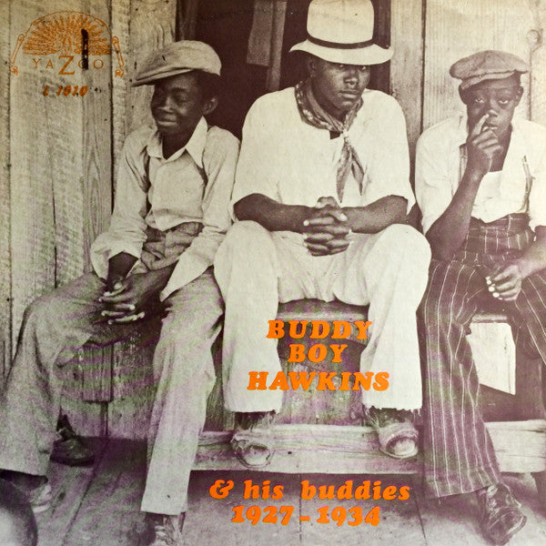 Master Release: Buddy Boy Hawkins & His Buddies 1927 - 1934 by Buddy Boy Hawkins