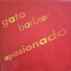 Gato Barbieri - Apasionado (Vinyl, LP, Album) Very Good Plus (VG+) / Very Good Plus (VG+)