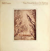 Bill Evans - You Must Believe In Spring (Vinyl, LP, Album, Reissue) Good Plus (G+) / Very Good (VG)