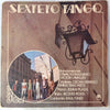 Sexteto Tango - Sexteto Tango (Vinyl, LP, Album, Stereo) Very Good Plus (VG+) / Very Good (VG)