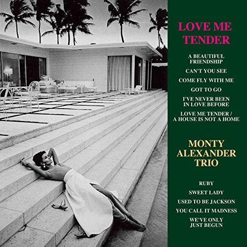 Master Release: Love Me Tender by The Monty Alexander Trio