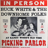 Buck White & The Down Home Folks - In Person (At Randy Wood's Old Time Picking Parlor) (LP, Album) - Good Plus (G+) / Very Good Plus (VG+)