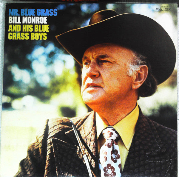 Master Release: Mr. Blue Grass by Bill Monroe & His Blue Grass Boys