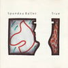 Spandau Ballet - True (Vinyl, LP, Album) Very Good (VG) / Very Good (VG)