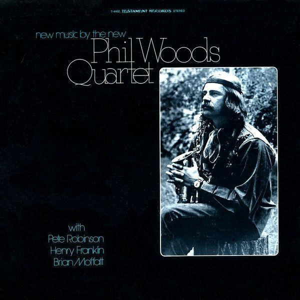 Master Release: New Music By The New Phil Woods Quartet by The Phil Woods Quartet