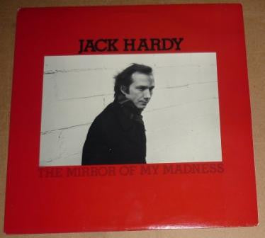 Master Release: The Mirror Of My Madness by Jack Hardy