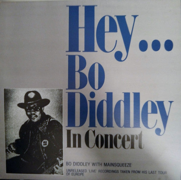 Master Release: Hey... Bo Diddley In Concert by Bo Diddley