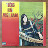 Various - Tiêng Hat Viêt Nam (Vinyl, LP, Compilation) Very Good Plus (VG+) / Good Plus (G+)