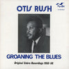 Otis Rush - Groaning The Blues: Original Cobra Recordings 1956-58 (Vinyl, LP, Compilation, Reissue, Remastered, Mono) Very Good (VG) / Good Plus (G+)