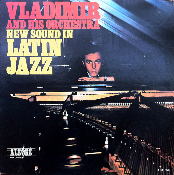 Master Release: New Sound In Latin Jazz by Vladimir And His Orchestra