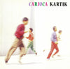Carioca (5) - Kartik (Vinyl, LP, Album) Very Good Plus (VG+) / Very Good (VG)