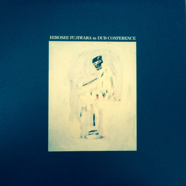 Release: Hiroshi Fujiwara In Dub Conference-Vinyl-Japan-1995-VIJP-23001-7118865