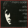 Marc Bolan - You Scare Me To Death (Vinyl, LP, Album) Very Good (VG) / Very Good Plus (VG+)