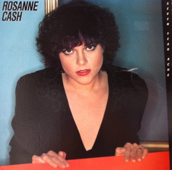 Master Release: Seven Year Ache by Rosanne Cash
