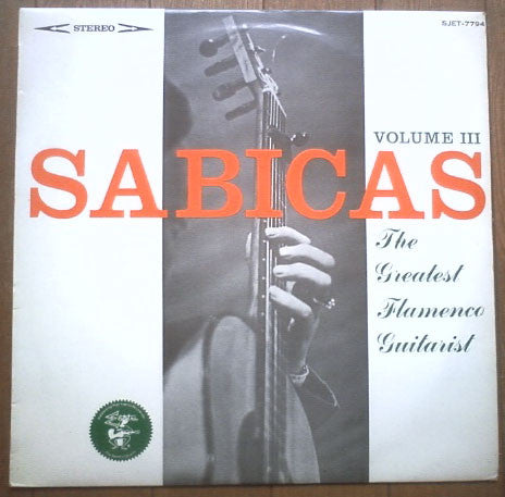 Master Release: The Greatest Flamenco Guitarist Volume III by Sabicas