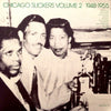 Various - Chicago Slickers Volume 2 1948-1955 (Vinyl, LP, Album, Compilation) Very Good Plus (VG+) / Very Good (VG)