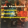 Ida Haendel - Famous Violin Compositions (Vinyl, LP, Stereo) Very Good (VG) / Good Plus (G+)