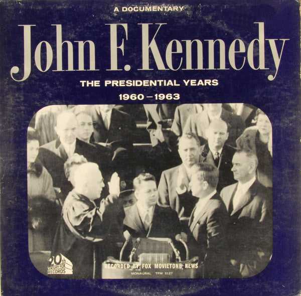 Master Release: The Presidential Years 1960-1963  (A Documentary) by John F. Kennedy