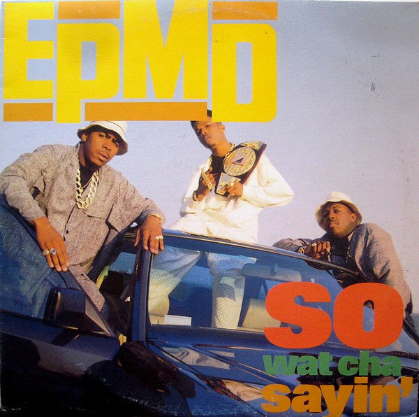 Master Release: So Wat Cha Sayin' by EPMD