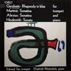 George Gershwin - Rhapsody In Blue / Sonatina / Sonatina / Sonata (For Trumpet And Piano) (LP, Stereo) - Very Good Plus (VG+) / Very Good Plus (VG+)