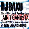 DJ Baku - I Ain't Gangsta / B-Boy Awakening (12