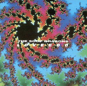 Master Release: Lovegod by The Soup Dragons