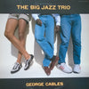 George Cables - The Big Jazz Trio (Vinyl, LP, Album) Very Good (VG) / Very Good (VG)