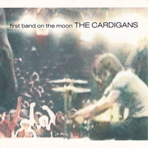 Master Release: First Band On The Moon by The Cardigans