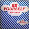Air Power - Be Yourself (Vinyl, 12