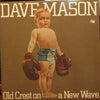 Dave Mason - Old Crest On A New Wave (Vinyl, LP, Stereo) Very Good (VG) / Very Good Plus (VG+)
