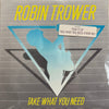 Robin Trower - Take What You Need (Vinyl, LP, Album) Very Good Plus (VG+) / Very Good (VG)