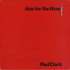 Paul Clark (5) - Aim For The Heart (Album, LP) - Very Good Plus (VG+) / Very Good (VG)
