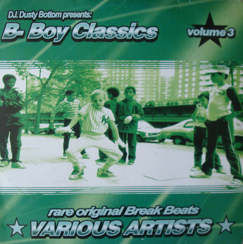DJ Dusty Bottom Presents: B-Boy Classics Volume 3