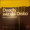 Chris De Luca - Deadly Wiz Da Disko (2xLP, Album) - Very Good (VG) / Very Good (VG)