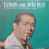 João Dias - Tangos com João Dias (Vinyl, LP, Album) Very Good (VG) / Good (G)