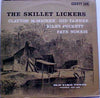 Skillet Lickers - Old Time Tunes Recorded 1927-1931 (Vinyl, LP, Compilation, Reissue) Very Good (VG) / Very Good (VG)