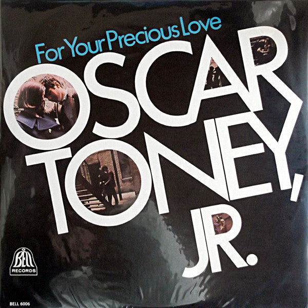 Master Release: For Your Precious Love by Oscar Toney Jr.