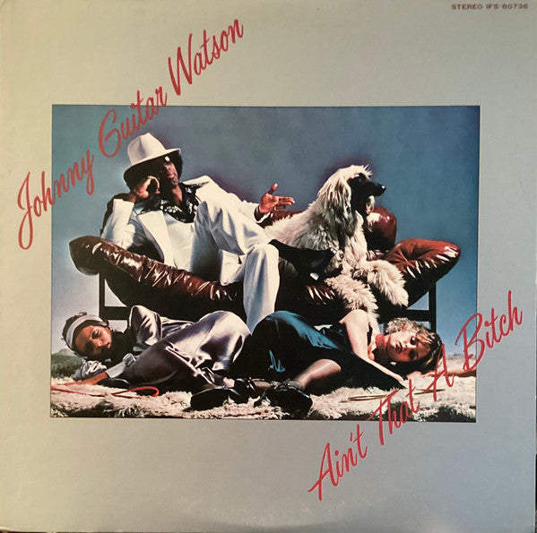 Master Release: Ain't That A Bitch by Johnny Guitar Watson