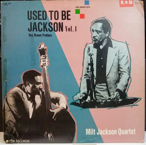 Master Release: Used To Be Jackson Vol. 1 by The Milt Jackson Quartet