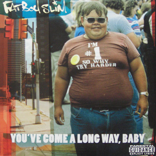 Master Release: You've Come A Long Way, Baby by Fatboy Slim