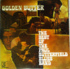 The Paul Butterfield Blues Band - Golden Butter / The Best Of The Paul Butterfield Blues Band (2xVinyl, LP, Compilation, Stereo) Very Good (VG) / Very Good (VG)