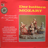 Wolfgang Amadeus Mozart - Der Heitere Mozart (Meisterwerke Des Musikalischen Humors) (LP, Album) - Very Good Plus (VG+) / Very Good Plus (VG+)