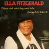 Ella Fitzgerald - Things Ain't What They Used To Be (And You Better Believe It) (Vinyl, LP, Album, Stereo) Very Good Plus (VG+) / Very Good (VG)